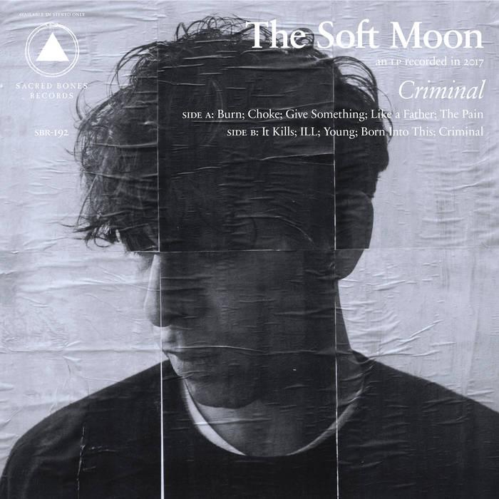 THE SOFT MOON - CRIMINAL